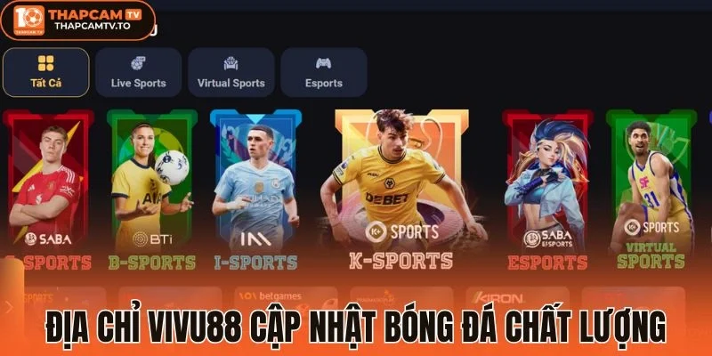Địa chỉ Vivu88 cập nhật bóng đá trực tiếp chất lượng