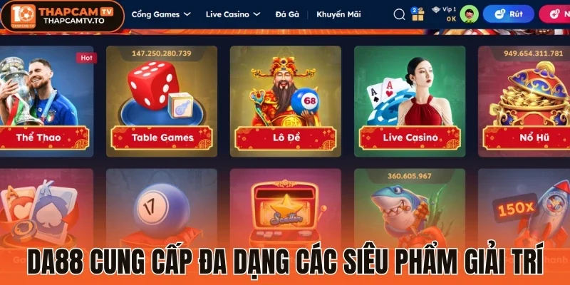 Da88 cung cấp đa dạng các siêu phẩm giải trí