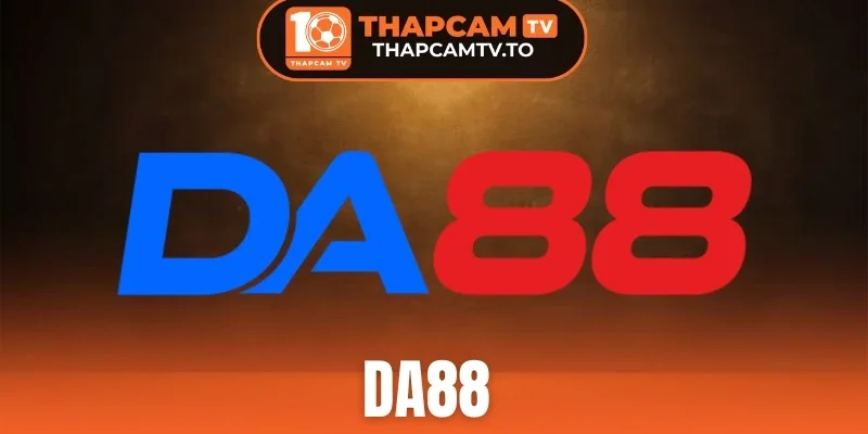 Da88 - Trang Thể Thao Uy Tín Bởi Hệ Thống Kèo Thơm