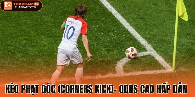 Kèo phạt góc (Corners Kick)- Odds cao hấp dẫn